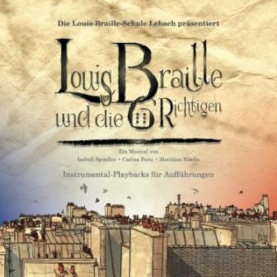 Louis Braille und die 6 Richtigen (Playback-CD)