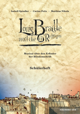 Louis Braille und die 6 Richtigen (Schülerheft)