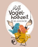 Rolfs Vogelhochzeit - klassisch