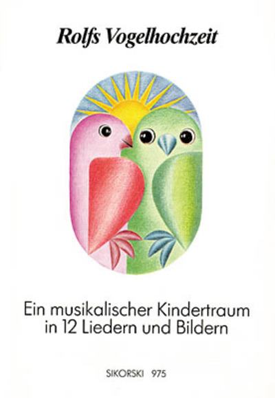 Rolfs Vogelhochzeit (Album für Gesang und Klavier)