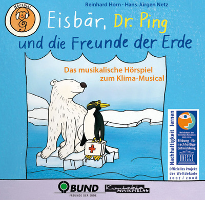 Eisbär, Dr. Ping und die Freunde der Erde (Hörspiel-CD)