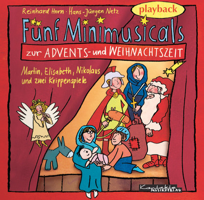 Fünf Minimusicals zur Advents und Weihnachtszeit (Playback-CD)