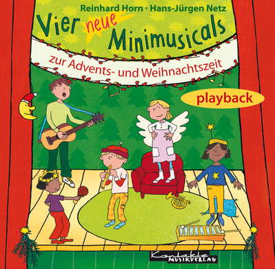 Vier neue Minimusicals zur Advents- und Weihnachtszeit (Playback-CD)