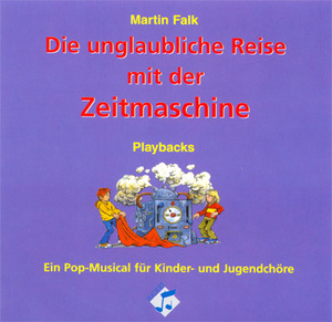 Die unglaubliche Reise mit der Zeitmaschine - Playback-CD