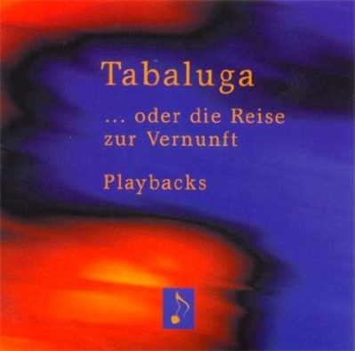 Tabaluga ... oder die Reise zur Vernunft (Playback-CD)