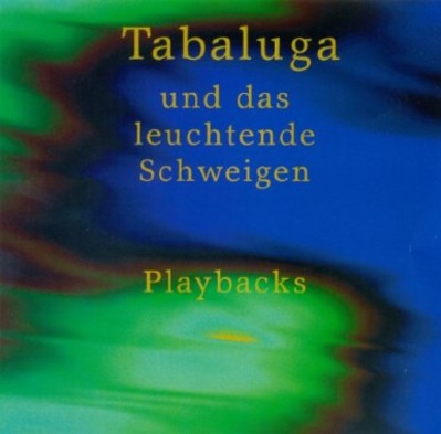 Tabaluga und das leuchtende Schweigen (Playback-CD)
