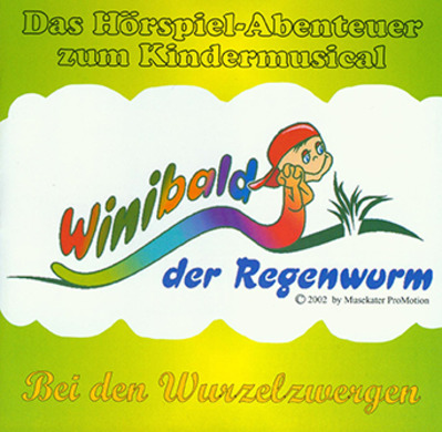Winibald der Regenwurm - Bei den Wurzelzwergen (Hörspiel-CD)