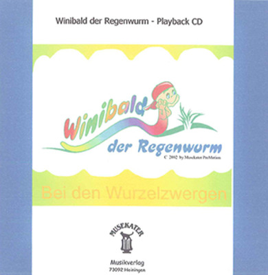 Winibald der Regenwurm - Bei den Wurzelzwergen (Playback-CD)