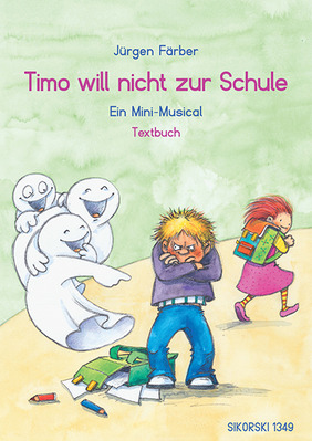 Timo will nicht zur Schule (Textbuch)