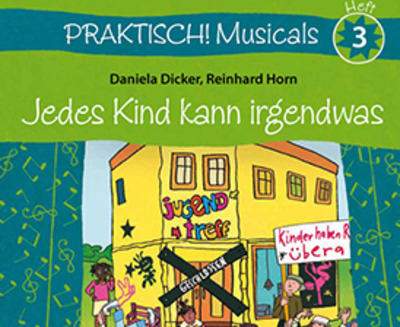 Jedes Kind kann irgendwas (Praktisch! Musicals 3)